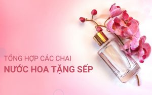 nước hoa tặng sếp