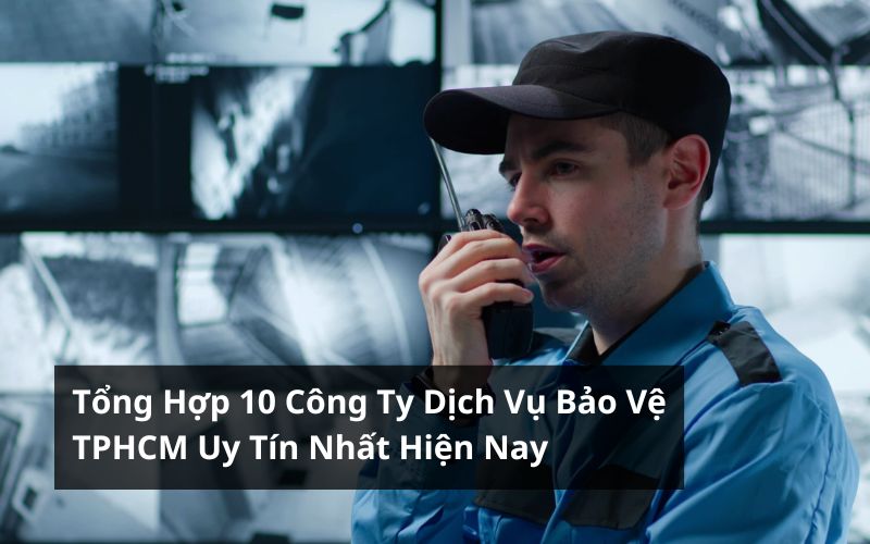 công ty dịch vụ bảo vệ tphcm