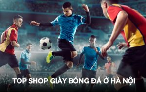 shop giày bóng đá hà nội