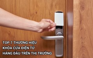 thương hiệu khóa cửa điện tử