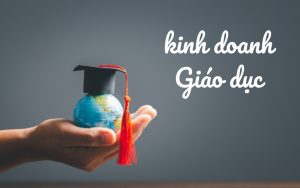 kinh doanh giáo dục