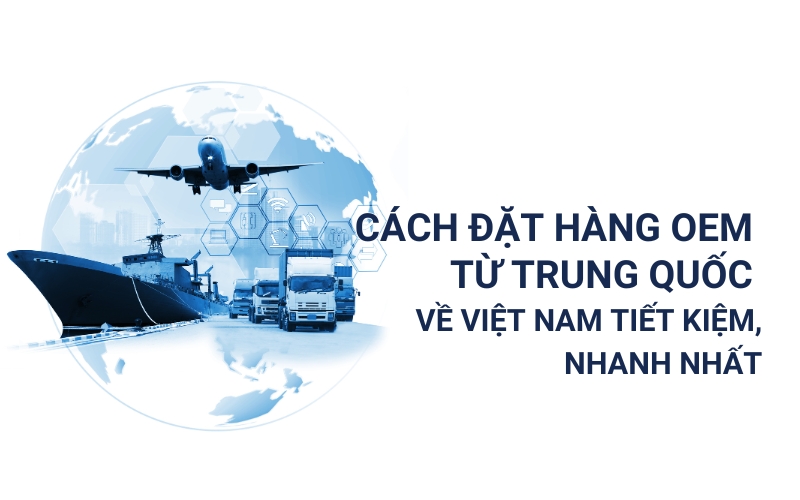 cách đặt hàng oem từ trung quốc